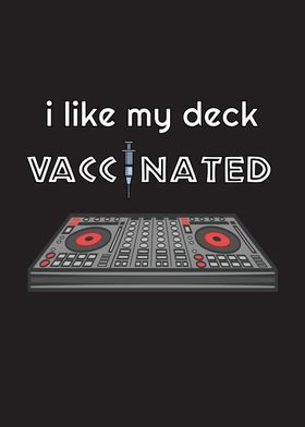 I Like My Deck Vaccinated 