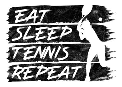 Eat Sleep Tennis Repeat