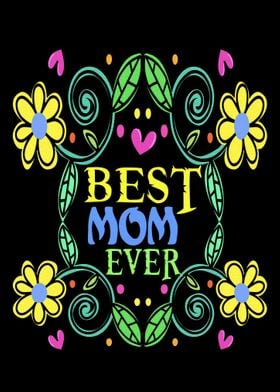 Best Mom Ever floral art