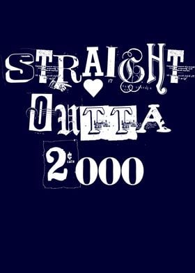 Straight Outta 2000