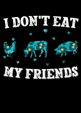 I Dont Eat My Friends