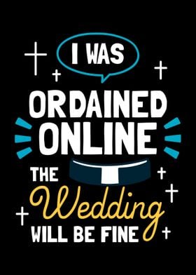 I Was Ordained Online The