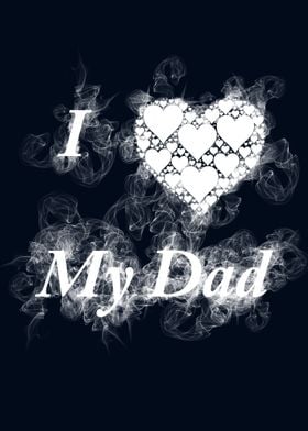 I Love My Dad smoky 