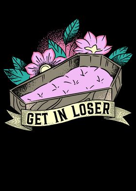 Get In Loser