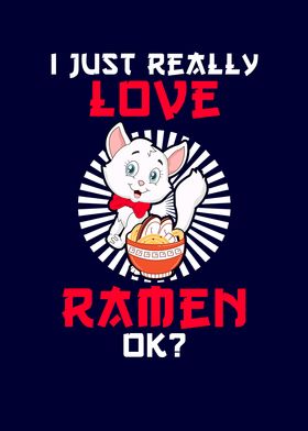 I Just Really Love Ramen