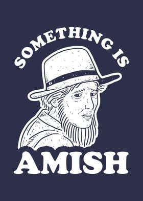 Something Is Amish