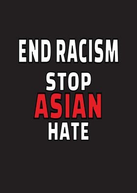 End Racism Stop Asian Hate