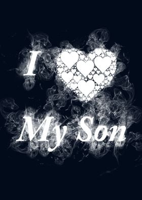I Love My Son smoky 