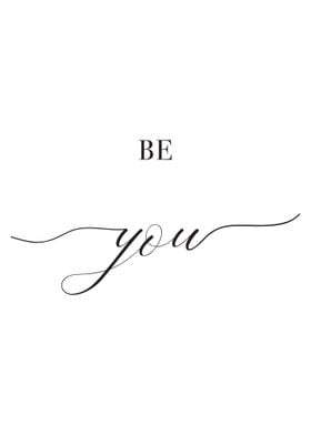 Be You