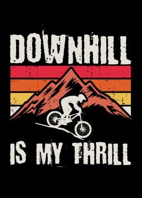 Downhill Is My Thrill Gift