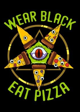 Wear Black Eat Pizza Satan