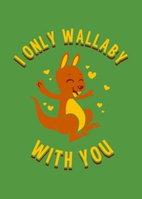 I Only Wallaby With You