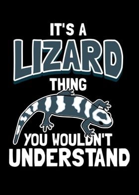 Its A Lizard Thing You