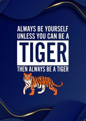 Be a Tiger