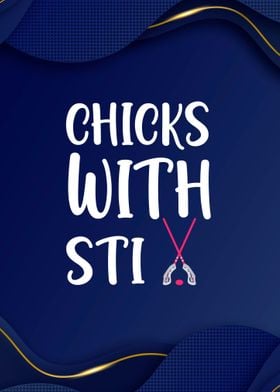 Chicks With Sticks