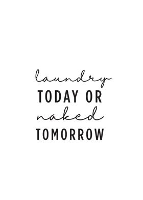 Laundry or Naked 