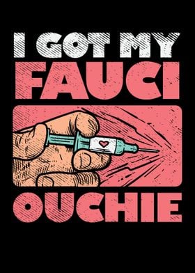 I Got My Fauci Ouchie