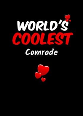 Worlds Coolest Comrade