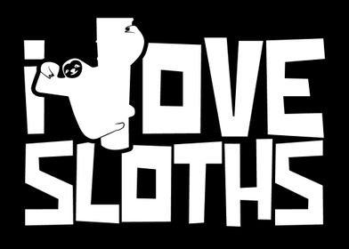 I love Sloths