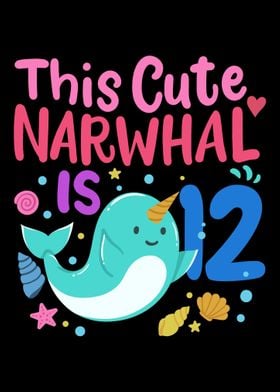 12th Birthday Narwhal Twel