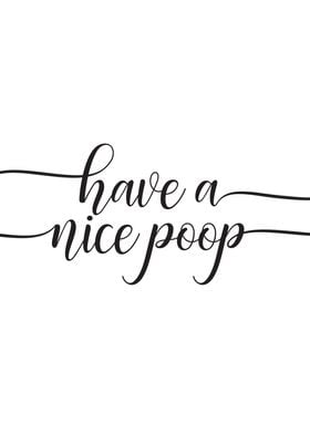 Have a Nice Poop