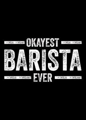 Barista Okayest Barista Ev