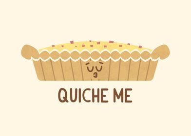 Quiche Me
