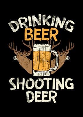 Drinking Beer  Shooting