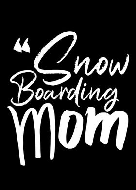 Snowboarding Mom