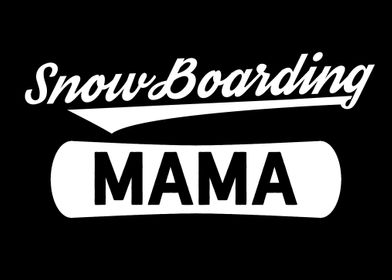 Snowboarding Mama