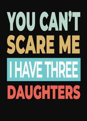 I Have 3 Daughters