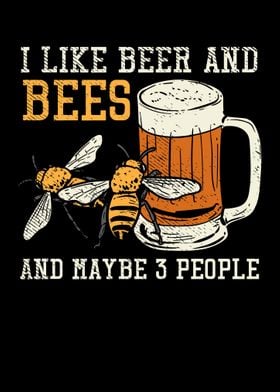 I Like Beer And Bees And