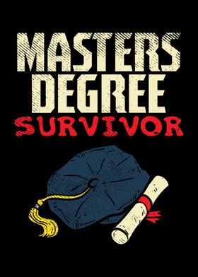 Masters Degree Survivor