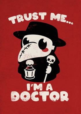 Trust a doctor plague