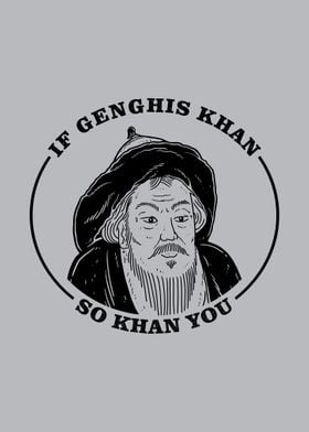 If Genghis Khan