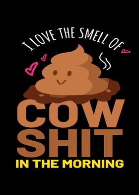 I Love The Smell Of Cow