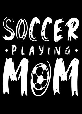 Soccer Playing Mom