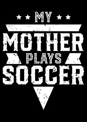 Mother plays Soccer