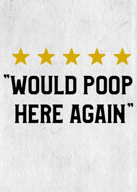 Would poop here again