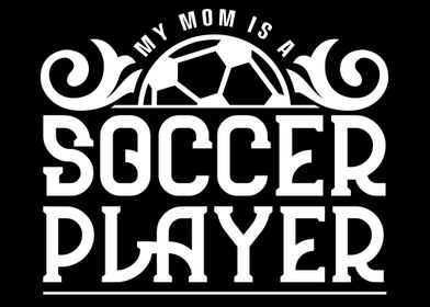 Mom Soccer Player