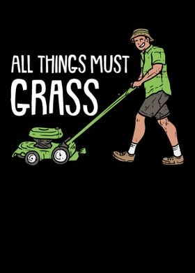 All thing must grass Lawn