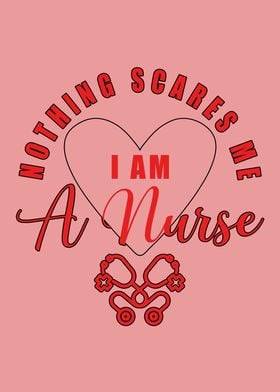 I Am A Nurse Nothing Scare
