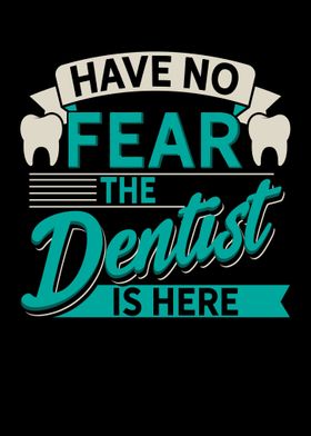 Have No Fear The Dentist