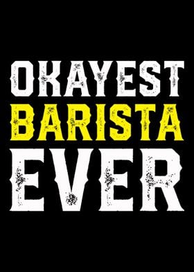 Barista Okayest Barista Ev