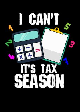 I Cant Its Tax Season