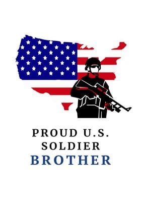 Proud US Soldier Brother