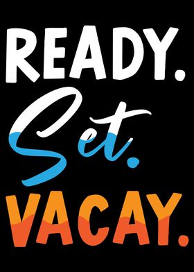 Ready Set Vacay