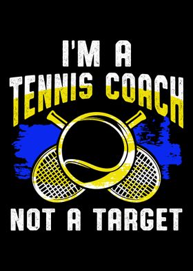  Tennis meme, I'm a tennis coach not a target