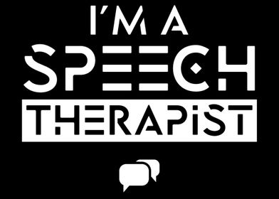 Im a Speech Therapist