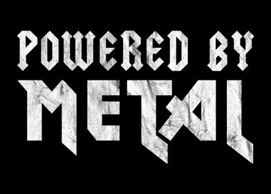 POWERED BY METAL